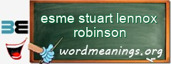 WordMeaning blackboard for esme stuart lennox robinson